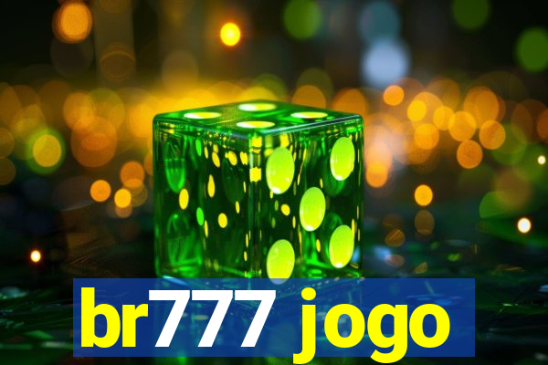 br777 jogo